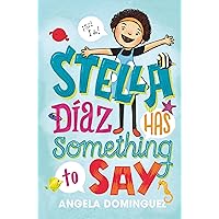 Stella Díaz Has Something to Say (Stella Diaz, 1) Stella Díaz Has Something to Say (Stella Diaz, 1) Paperback Audible Audiobook Kindle Hardcover Audio CD