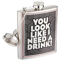 Spoontiques Hip Flask, You Look Like I Need