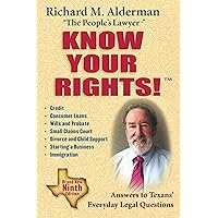 Know Your Rights!: Answers to Texans' Everyday Legal Questions Know Your Rights!: Answers to Texans' Everyday Legal Questions Paperback Kindle