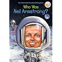 Who Was Neil Armstrong? Who Was Neil Armstrong? Paperback Kindle Audible Audiobook Hardcover