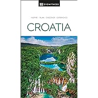 DK Eyewitness Croatia (Travel Guide) DK Eyewitness Croatia (Travel Guide) Paperback Kindle