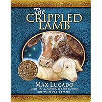 The Crippled Lamb: A Christmas Story about Finding Your Purpose The Crippled Lamb: A Christmas Story about Finding Your Purpose Hardcover Kindle Audible Audiobook Board book Paperback