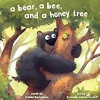 A Bear, a Bee, and a Honey Tree A Bear, a Bee, and a Honey Tree Hardcover Kindle Board book