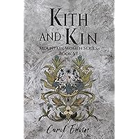 Kith and Kin (Mountain Women Series Book 6) Kith and Kin (Mountain Women Series Book 6) Kindle Paperback Hardcover