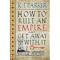 How to Rule an Empire and Get Away with It (The Siege Book 2) How to Rule an Empire and Get Away with It (The Siege Book 2) Kindle Audible Audiobook Paperback