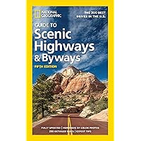 National Geographic Guide to Scenic Highways and Byways, 5th Edition: The 300 Best Drives in the U.S. National Geographic Guide to Scenic Highways and Byways, 5th Edition: The 300 Best Drives in the U.S. Paperback