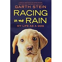 Racing in the Rain: My Life as a Dog Racing in the Rain: My Life as a Dog Paperback