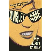 Owsley and Me: My LSD Family Owsley and Me: My LSD Family Paperback Kindle