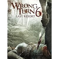 Wrong Turn 6: Last Resort (R-rated Version)