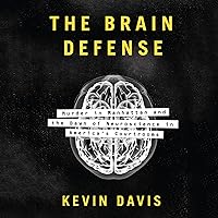 The Brain Defense: Murder in Manhattan and the Dawn of Neuroscience in America's Courtrooms The Brain Defense: Murder in Manhattan and the Dawn of Neuroscience in America's Courtrooms Audible Audiobook Hardcover Kindle