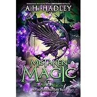 Mistaken Magic (An Accidental Fairy Tale Book 1) Mistaken Magic (An Accidental Fairy Tale Book 1) Kindle Paperback