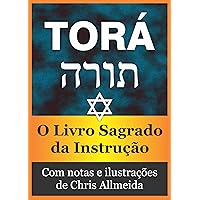 Torá (Com notas e ilustrado): O Livro Sagrado da Instrução (Portuguese Edition)