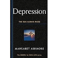 Depression: The Sun Always Rises (Gospel for Real Life) Depression: The Sun Always Rises (Gospel for Real Life) Paperback Kindle
