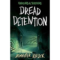 Dread Detention (Creatures & Teachers) Dread Detention (Creatures & Teachers) Hardcover Audible Audiobook Kindle Paperback