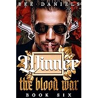 Winner: A Dark Mafia Romance (The Blood War Series - Book Six) Winner: A Dark Mafia Romance (The Blood War Series - Book Six) Kindle