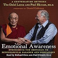 Emotional Awareness: Overcoming the Obstacles to Emotional Balance and Compassion Emotional Awareness: Overcoming the Obstacles to Emotional Balance and Compassion Audible Audiobook Paperback Kindle Hardcover Audio CD
