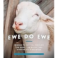 Ewe Do Ewe: Wisdom to Get You Through the Good, the Baaad, and Everything in Between