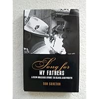 Song for My Fathers: A New Orleans Story in Black and White Song for My Fathers: A New Orleans Story in Black and White Hardcover Kindle Paperback