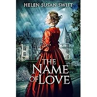 The Name Of Love: An 18th Century Historical Scottish Romance (Lowland Romance Book 4)