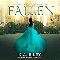Fallen: The Cure Chronicles, Book 4 Fallen: The Cure Chronicles, Book 4 Audible Audiobook Kindle Paperback