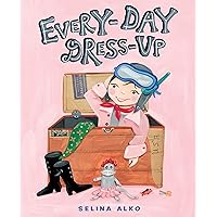 Every-Day Dress-Up Every-Day Dress-Up Kindle Hardcover