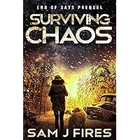 Surviving Chaos: A Post-Apocalyptic EMP Survival Thriller (End of Days Prequel) Surviving Chaos: A Post-Apocalyptic EMP Survival Thriller (End of Days Prequel) Kindle Audible Audiobook