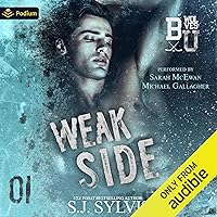 Weak Side: Bexley U, Book 1 Weak Side: Bexley U, Book 1 Audible Audiobook Kindle Paperback