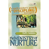 The Ministry of Nurture (How to build real-life faith into your kids) The Ministry of Nurture (How to build real-life faith into your kids) Paperback