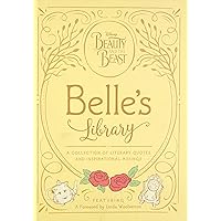 Beauty and the Beast: Belle's Library: A collection of literary quotes and inspirational musings (Disney Beauty and the Beast) Beauty and the Beast: Belle's Library: A collection of literary quotes and inspirational musings (Disney Beauty and the Beast) Hardcover