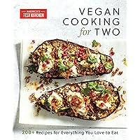 Vegan Cooking for Two: 200+ Recipes for Everything You Love to Eat Vegan Cooking for Two: 200+ Recipes for Everything You Love to Eat Paperback Kindle