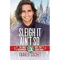 Sleigh It Ain't So (The Kings: A Treemendous Christmas Book 2) Sleigh It Ain't So (The Kings: A Treemendous Christmas Book 2) Kindle Paperback