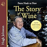The Story of Wine: From Noah to Now The Story of Wine: From Noah to Now Audible Audiobook Kindle Paperback Hardcover