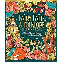 Fairy Tales & Folklore Coloring Book: A Magical Journey Inspired by Scandinavian Fables Fairy Tales & Folklore Coloring Book: A Magical Journey Inspired by Scandinavian Fables Hardcover