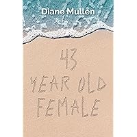 43 Year Old Female 43 Year Old Female Kindle Hardcover Paperback