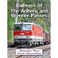 Railways of The Arlberg and Brenner Passes