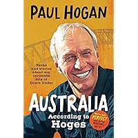 Australia According To Hoges: Laugh out loud yarns and stories from a legendary iconic Australian and author of the hilarious bestselling memo Australia According To Hoges: Laugh out loud yarns and stories from a legendary iconic Australian and author of the hilarious bestselling memo Paperback