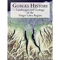 Gorges History: Landscapes and Geology of the Finger Lakes Region