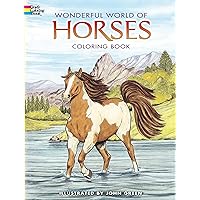 Wonderful World of Horses Coloring Book (Dover Animal Coloring Books) Wonderful World of Horses Coloring Book (Dover Animal Coloring Books) Paperback Spiral-bound