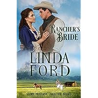 Rancher's Bride: Frontier Brides (Glory, Montana Book 8) Rancher's Bride: Frontier Brides (Glory, Montana Book 8) Kindle Paperback
