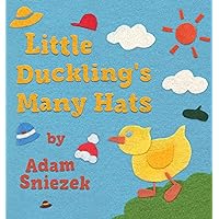 Little Duckling's Many Hats Little Duckling's Many Hats Board book