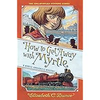 How to Get Away with Myrtle (Myrtle Hardcastle Mystery 2) How to Get Away with Myrtle (Myrtle Hardcastle Mystery 2) Paperback Audible Audiobook Kindle Hardcover