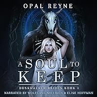 A Soul to Keep: Duskwalker Brides, Book One A Soul to Keep: Duskwalker Brides, Book One Audible Audiobook Kindle Paperback