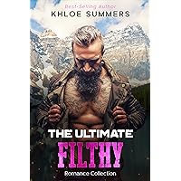 The Ultimate Filthy Romance Collection (Steamy Romance Collection Book 2)