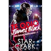 TE ODIO, JAMES BLACK (Spanish Edition) TE ODIO, JAMES BLACK (Spanish Edition) Kindle Paperback