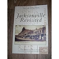 Jacksonville Revisited (FL) (Postcard History Series) Jacksonville Revisited (FL) (Postcard History Series) Paperback Mass Market Paperback