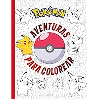 Pokémon. Actividades - Aventuras para colorear Pokémon. Actividades - Aventuras para colorear Paperback