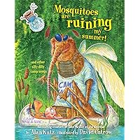 Mosquitoes Are Ruining My Summer!: And Other Silly Dilly Camp Songs Mosquitoes Are Ruining My Summer!: And Other Silly Dilly Camp Songs Hardcover Kindle Audio CD