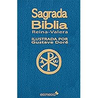 Sagrada Biblia ilustrada por Gustave Doré (Spanish Edition) Sagrada Biblia ilustrada por Gustave Doré (Spanish Edition) Kindle Hardcover Paperback
