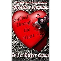 Stabbed Through the Heart--It's a Bitter Game Stabbed Through the Heart--It's a Bitter Game Kindle