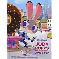 Zootopia: Judy Hopps and the Missing Jumbo-Pop Zootopia: Judy Hopps and the Missing Jumbo-Pop Hardcover Kindle